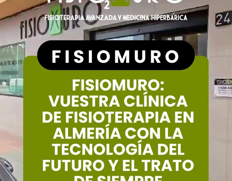 FISIOMURO_ VUESTRA CLÍNICA DE FISIOTERAPIA EN ALMERÍA CON LA TECNOLOGÍA DEL FUTURO Y EL TRATO DE SIEMPRE
