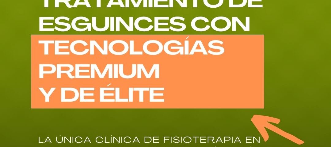 TRATAMIENTO DE ESGUINCES CON TECNOLOGÍAS PREMIUM Y DE ÉLITE EN FISIOMURO ALMERÍA